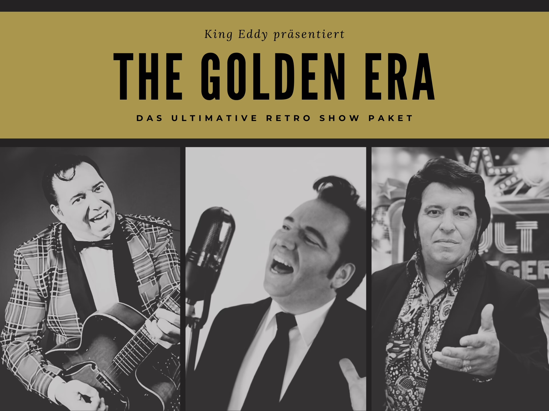 THE GOLDEN ERA mit King Eddy Das ultimative Retro Show Paket